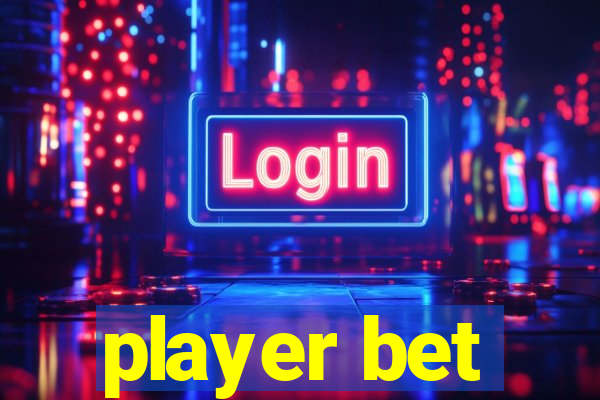 player bet